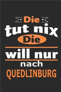 Die tut nix Die will nur nach Quedlinburg