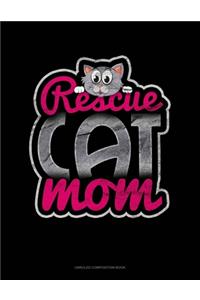 Rescue Cat Mom