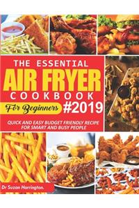 The Essential Air Fryer Cookbook For Beginners 2019