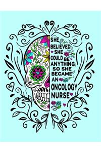 She Believed She Could Be Anything So She Became an Oncology Nurse