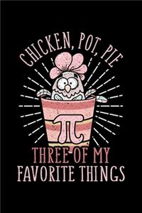 Chicken, Pot, Pie Three Of My Favorite Things