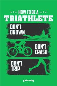 My How To Be A Triathlete Triathlon Calendar