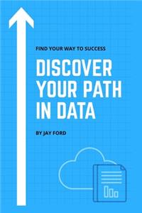 Discover Your Path in Data