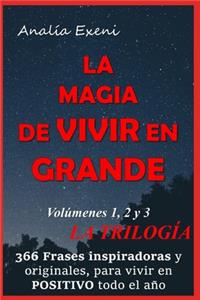 Magia de Vivir En Grande