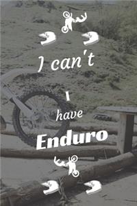 I can't I have Enduro