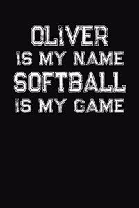 Oliver Is My Name Softball Is My Game: Softball Themed College Ruled Compostion Notebook - Personalized Gift for Oliver