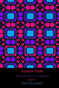Arabesque Patterns For Relaxation Volume 1
