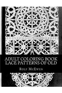 Adult Coloring Book - Lace Patterns of Old