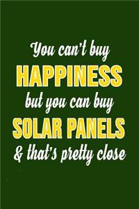 You Can't Buy Happiness But You Can Buy Solar Panels & That's Pretty Close