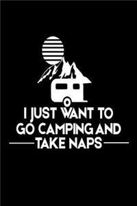 I Just Want To Go Camping And Take Naps