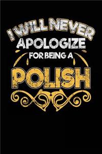 I Will Never Apologize For Being A Polish