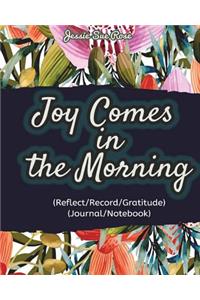 Joy Comes in the Morning: Live a More Happier Through Gratitude, Have a Happy Mood from Morning to Night, 365 Days Gratitude Journal (Reflect /Record/Gratitude)(Yearly Journa