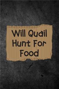 Will Quail Hunt For Food