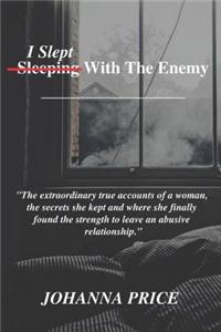 I Slept with the Enemy
