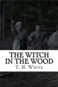 The Witch in the Wood