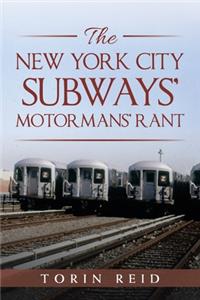 New York City Subways' Motormans' Rant