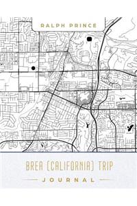 Brea (California) Trip Journal