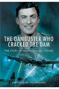 The Dambuster Who Cracked the Dam