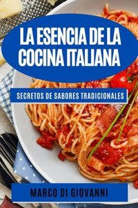 esencia de la cocina italiana