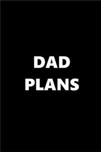 2019 Weekly Planner Funny Theme Dad Plans Black White 134 Pages