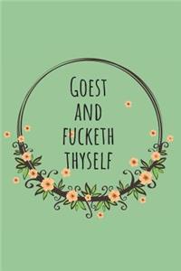 Goest and Fucketh Thyself