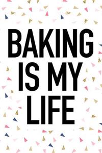 Baking Is My Life