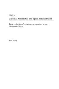 Local Reduction of Certain Wave Operators to One-Dimensional Form