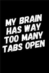 My Brain Has Way Too Many Tabs Open