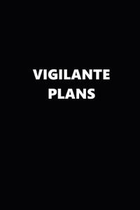 2019 Weekly Planner Vigilante Plans Black White 134 Pages