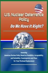 U.S. Nuclear Deterrence Policy