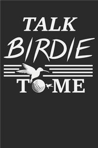 Talk Birdie to me