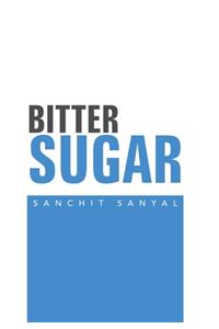 Bitter Sugar