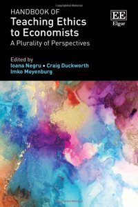 Handbook of Teaching Ethics to Economists