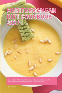Mediterranean Diet Cookbook 2021