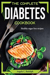 The Complete Diabetes Cookbook