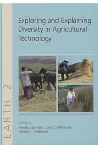 Exploring and Explaining Diversity in Agricultural Technology