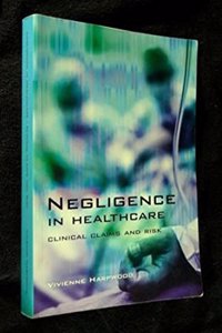 Negligence in Health: Clinical Claims and Risk