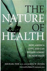 Nature of Health: How America Lost, and Can Regain, a Basic Human Value