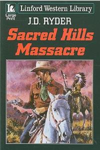 Sacred Hills Massacre