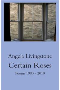 Certain Roses