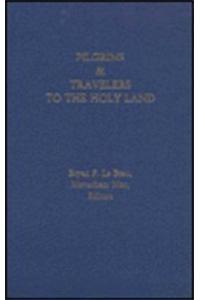 Pilgrims and Travelers to the Holy Land