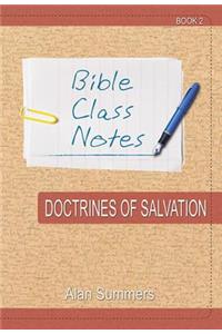Bible Class Notes - Doctrines of Salvation
