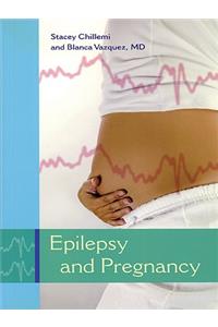 Epilepsy and Pregnancy
