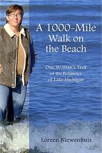 A 1,000-Mile Walk on the Beach: One Woman's Trek of the Perimeter of Lake Michigan