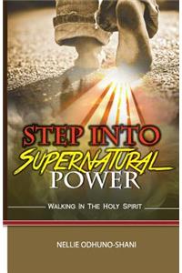 Step Into Supernatural Power