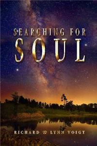 Searching for Soul: Simple Exercises That Can Help Define the Meaning of Life