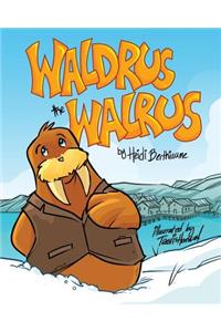 Waldrus the Walrus