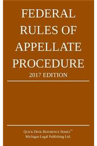 Federal Rules of Appellate Procedure; 2017 Edition