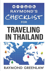 Raymond's Checklist for Traveling in Thailand