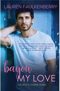 Bayou My Love